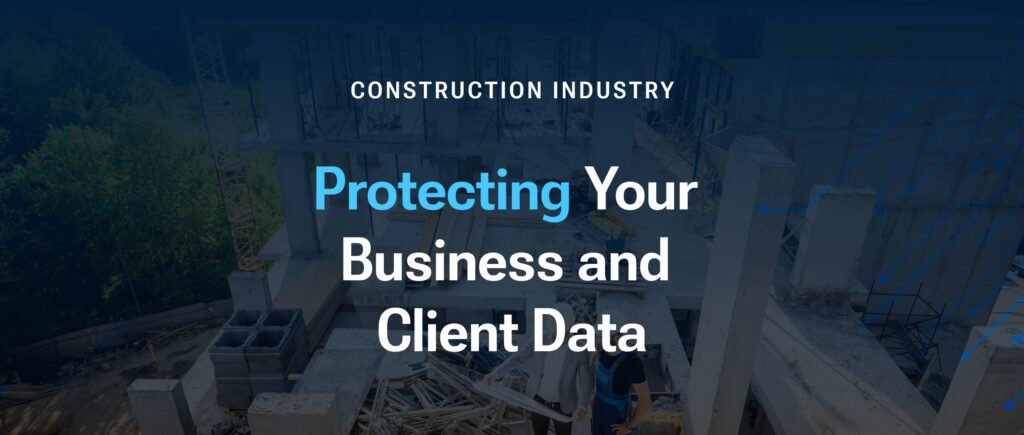 Network Security for the Construction Industry