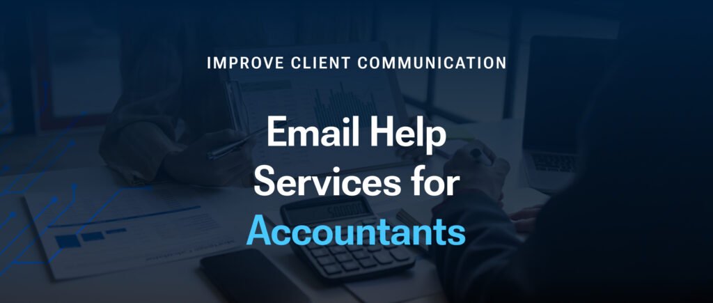 How Email Help Services Improve Client Communication for Accountants