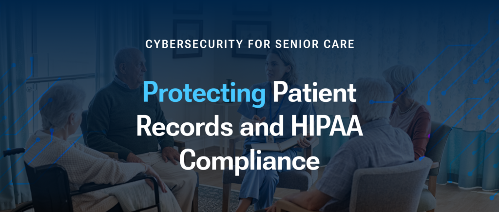 Cybersecurity for Senior Care